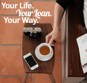 Your Life. Your Loan. Your Way.